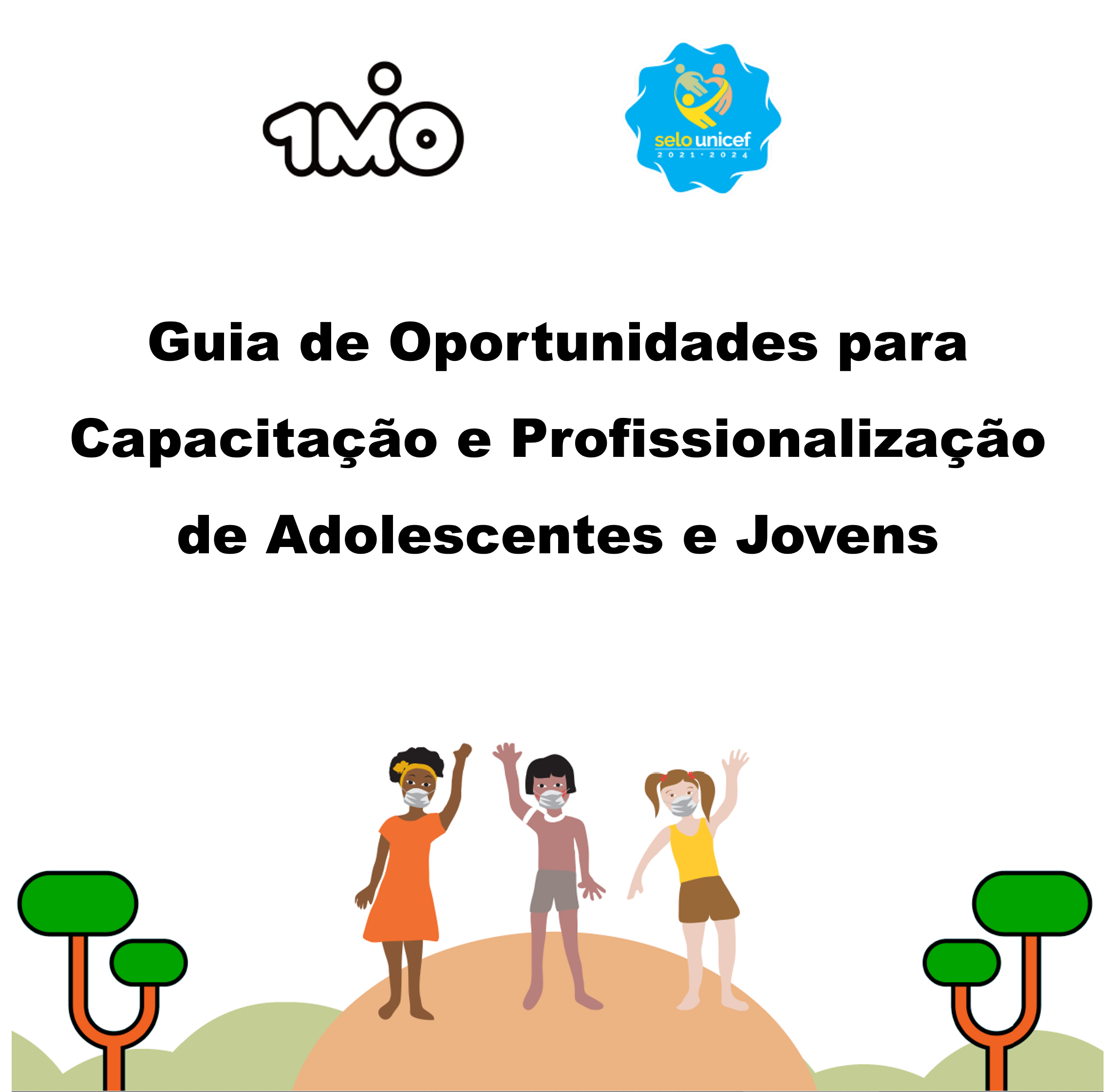Guia de Oportunidades para Capacitação e Profissionalização de Adolescentes e Jovens no Selo UNICEF