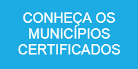 Conheça os municípios certificados