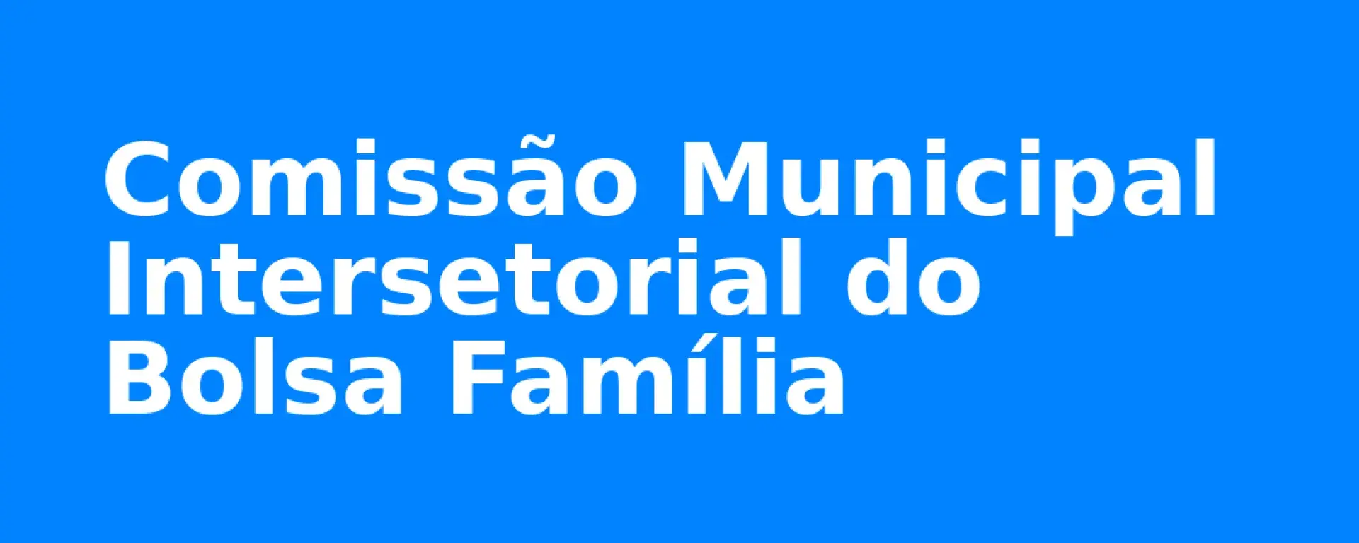 card com o título comissão municipal intersetorial do Bolsa Familia