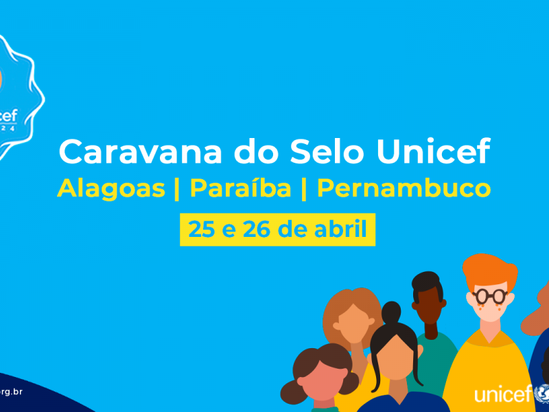 Caravana do Selo UNICEF visita municípios da Paraíba, Pernambuco e Alagoas