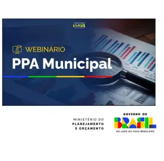 Webinário PPA Municipal, por Ministério do Planejamento e Orçamento