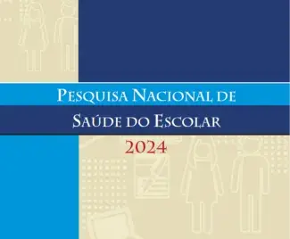 Pesquisa Nacional de Saúde do Escolar 2024 – PeNSE